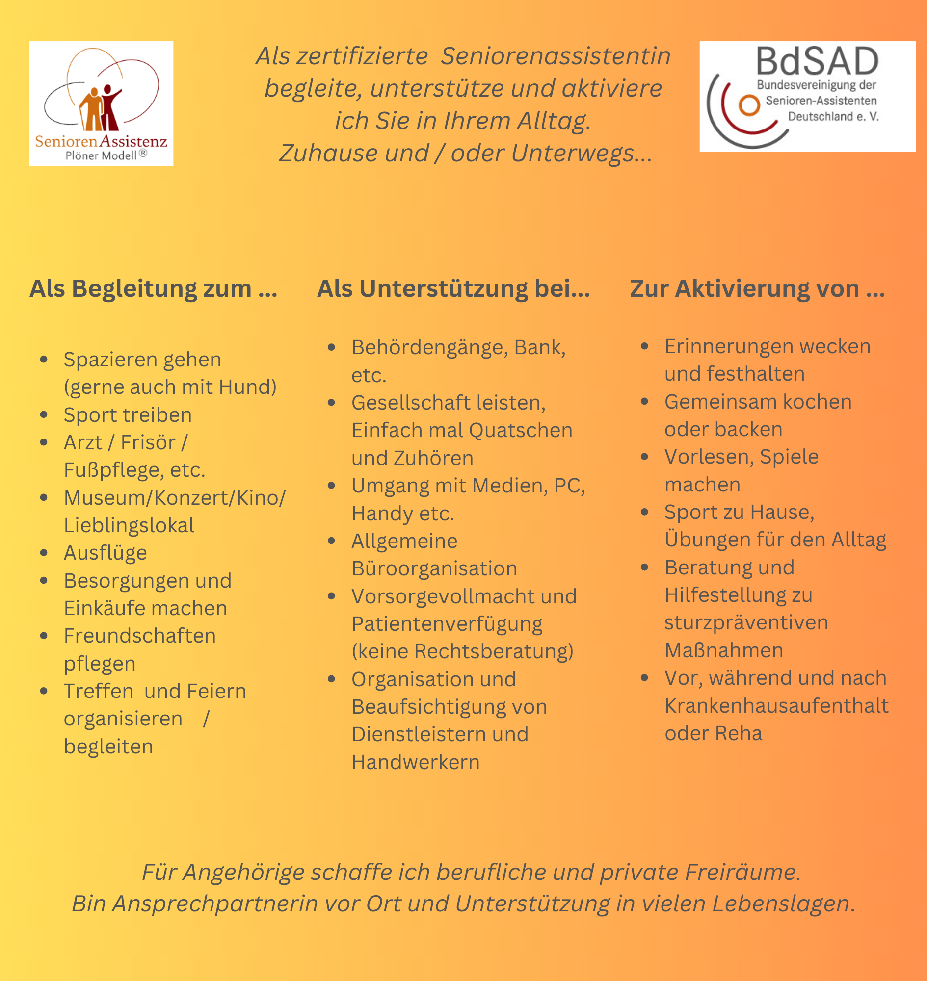 Dies und noch vieles mehr biete ich an; alles immer in individueller Absprache mit meinen Kunde*innen